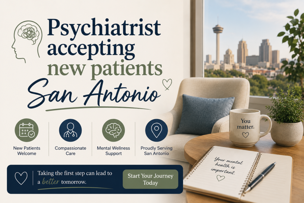 psychiatrist accepting new patients in San Antonio